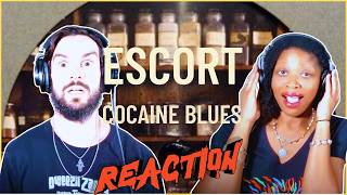 ESCORT | COCAINE BLUES (reaction)