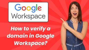 How to verify a domain in Google Workspace ? - Step by Step