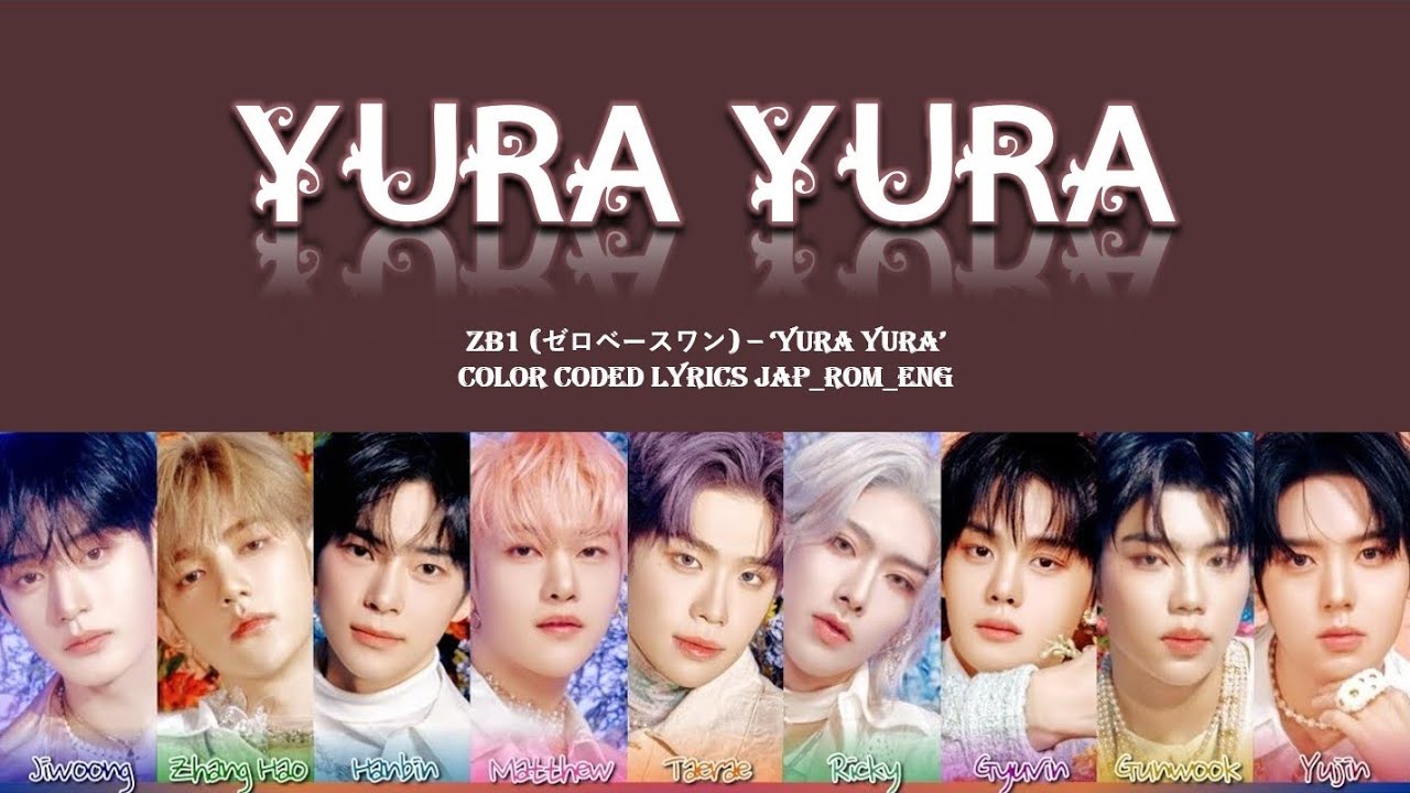 ZB1 (제로베이스원) - 'Yura Yura' Lyrics (Color Coded