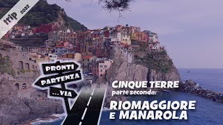 RIOMAGGIORE e MANAROLA (CINQUE TERRE parte seconda) #ProntiPartenzaVia 🇮🇹 #trip