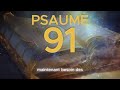 Psaume 91  la prire la plus puissante de la bible