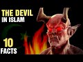 10 Surprising Facts About The Devil In Islam