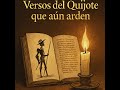 Vídeo 609 - Versos del Quijote que aún arden