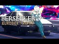 BERSERKER / Eurobeat Remix