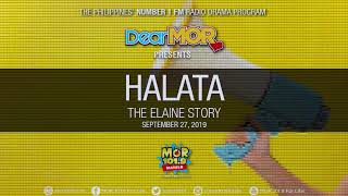 Dear MOR: 'Halata' The Elaine Story 09-27-19