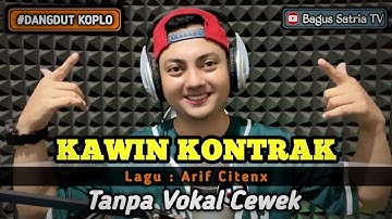 Kawin kontrak - karaoke duet tanpa vokal cewek dangdut koplo | Bagus Satria FM