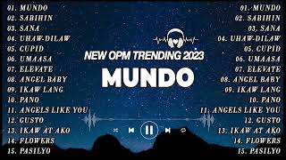 Mundo, Sabihin, Sana, ... 🎵 Sweet OPM Love Songs With Lyrics 2023 🎧 Top Trend Tagalog Songs Playlist