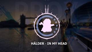 【♫】 Hälder - In My Head