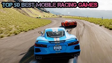 TOP 50 BEST MOBILE RACING GAMES OF ALL TIME! l High Graphics l android & iOS