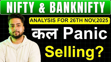 NIFTY PREDICTION FOR TOMORROW & BANKNIFTY ANALYSIS FOR 26TH NOV 2025 | MARKET ANALYSIS FOR TOMORROW