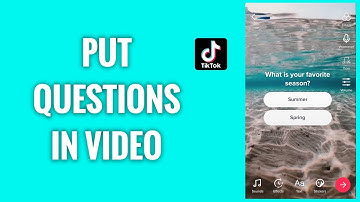 How To Put Questions In Your TikTok Video