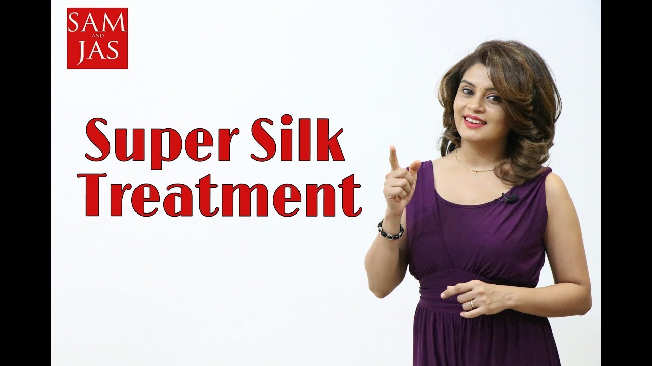 Super Silk Treatment, Tutorial In Hindi