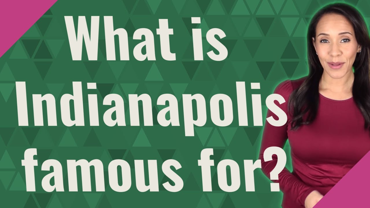 What Is Indianapolis Famous For YouTube what-is-indianapolis-famous-for-youtube