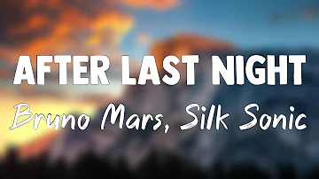 After Last Night (With Thundercat & Bootsy Collins) - Bruno Mars, Silk Sonic(Lyrics Version)🪂