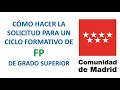 Cmo hacer la solicitud a un ciclo formativo de formacin profesional de grado superior en madrid