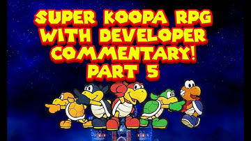 Super Koopa RPG - 100% Playthrough with Developer Commentary - Part 5