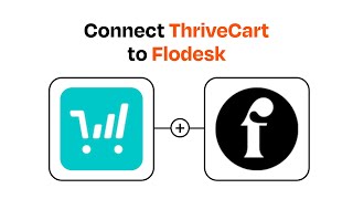 How to Connect ThriveCart to Flodesk - Easy Integration