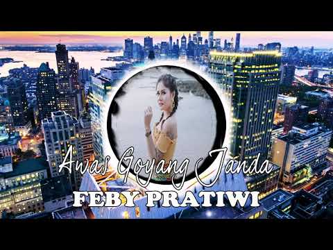 Feby Pratiwi - Awas Goyang Janda | Official Video audio