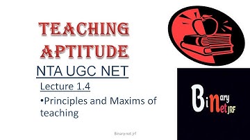 Teaching Aptitude|| Lecture 1.4||Principles and Maxims of Teaching||Binary net jrf