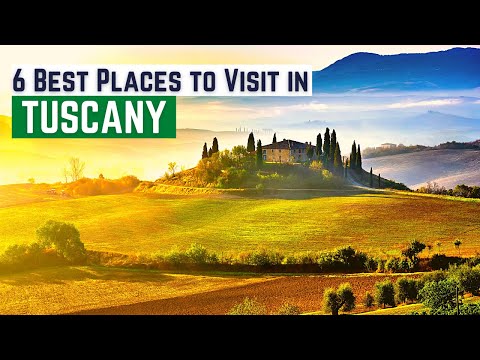 Tuscany Travel Guide to Top 6 Destinations in Tuscany, Italy | Tuscany Best Places to Visit