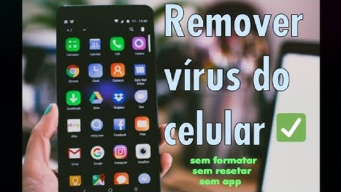 Remover vírus e anúncios do celular sem resetar, sem anti vírus - uma forma simples, fácil e eficaz!