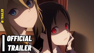 Kaguya-Sama Love Is War - Ultra Romantic - Official Trailer