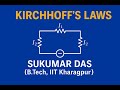 KIRCHHOFF'S LAWS | Electricity – Explained Simply by Sukumar Das