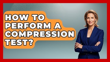 How To Perform A Compression Test? - Car Collector Enthusiasts