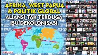 Africa West Papua U0026 Global Politics An Unexpected Alliance On Decolonization