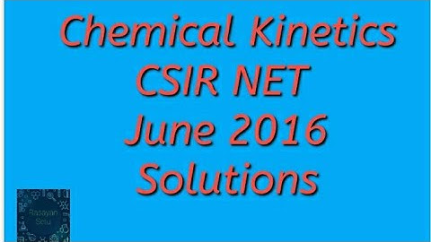 Chemical Kinetics CSIR NET June 2016 solutions