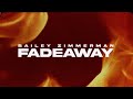 Bailey Zimmerman Fadeaway Lyric Video Bailey Zimmerman Fadeaway Lyric Video