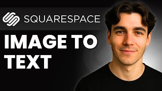How To Turn An Image Into Text In Squarespace (Tutorial 2026)