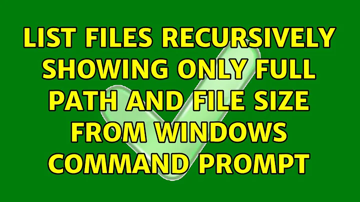 List files recursively showing only full path and file size from Windows Command Prompt