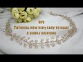 DIY How to make a hairvine / tiara very easy for beginer