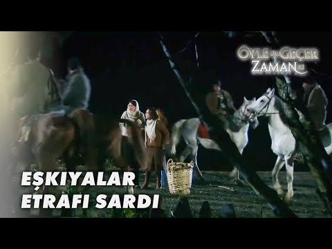 Cemile'nin Yeni Evini Atlı Eşkıyalar Bastı! - Öyle Bir Geçer Zaman Ki 15.Bölüm