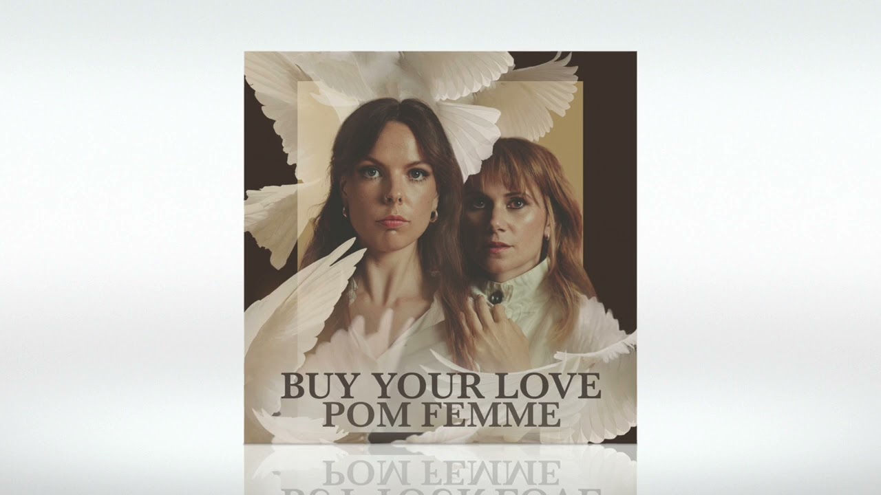 Watch Pom Femme - "Buy Your Love" (Official audio) on YouTube