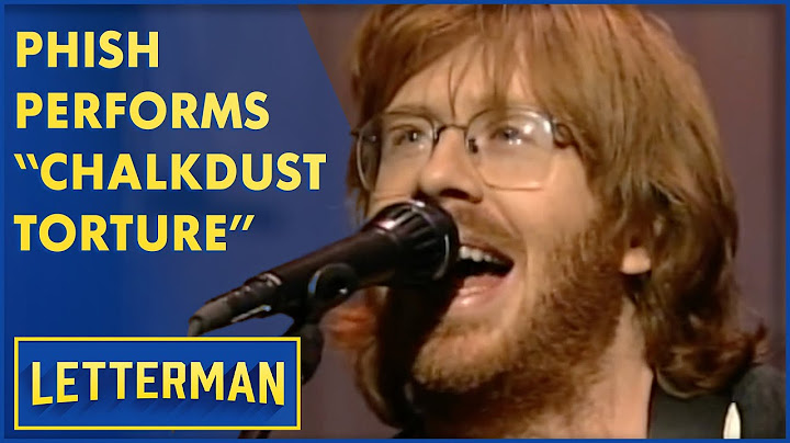 Phish Performs "Chalkdust Torture" | Letterman