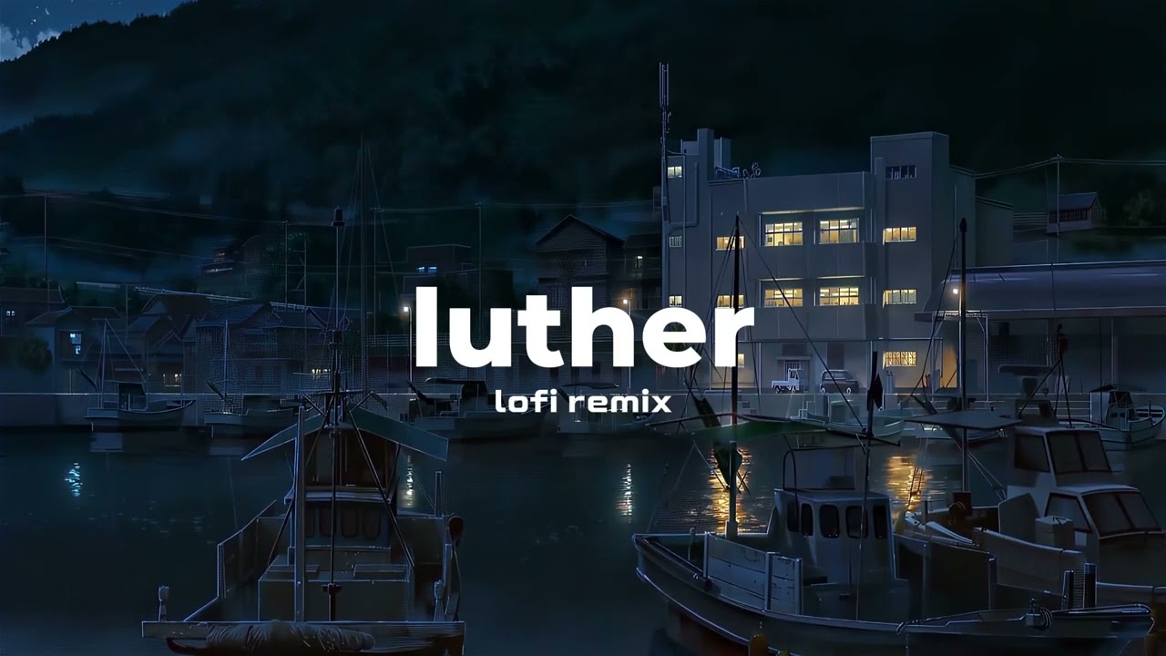 kendrick lamar, sza - luther (Lofi Remix)