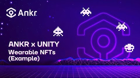 Ankr Gaming: Unity SDK - Wearable NFTs Example (Mobile Demo) | Ankr Docs