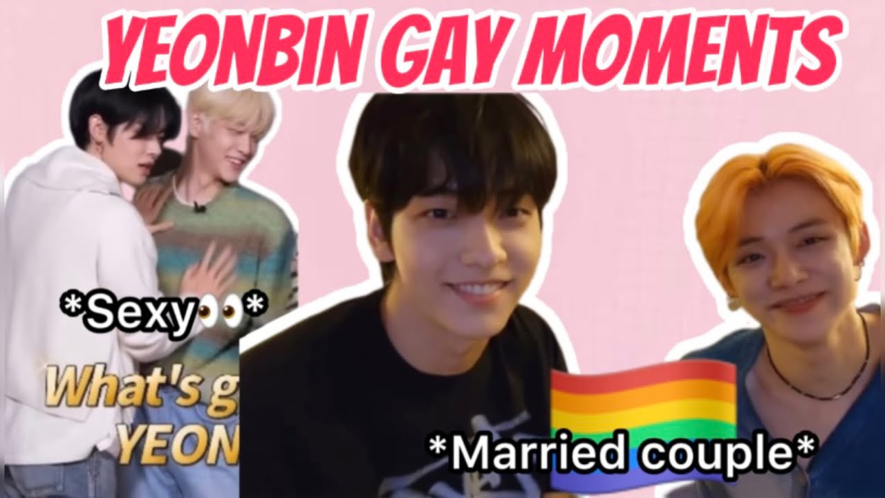 Yeonjun And Soobin Gay Moments (Yeonbin Gay Moments)