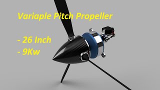 26 inch Variable Pitch Propeller [Part 1]