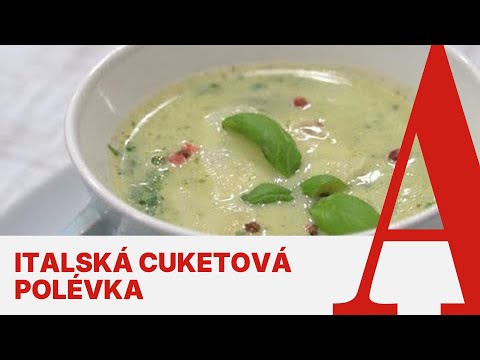 Jak využít cuketu? Zkuste italskou cuketovou polévku s parmazánem ✨