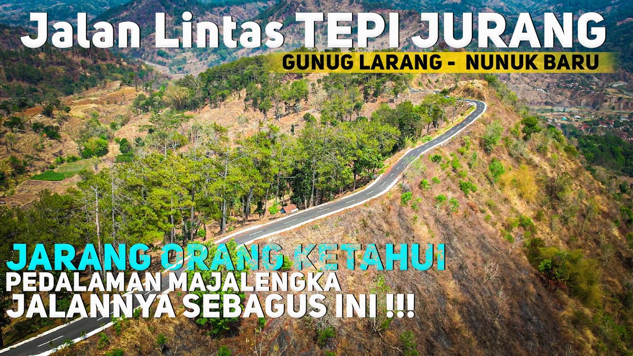 PERJALANAN MENYUSURI JALUR EKSOTIS ‼️ HIDDEN GEM MAJALENGKA JALAN LINTAS GUNUNG LARANG - NUNUK BARU