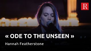 « Ode to the Unseen » : la chanteuse Hannah Featherstone annonce la sortie d’un nouvel album