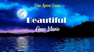 Beautiful - Anne-Marie Official Lyrics Video