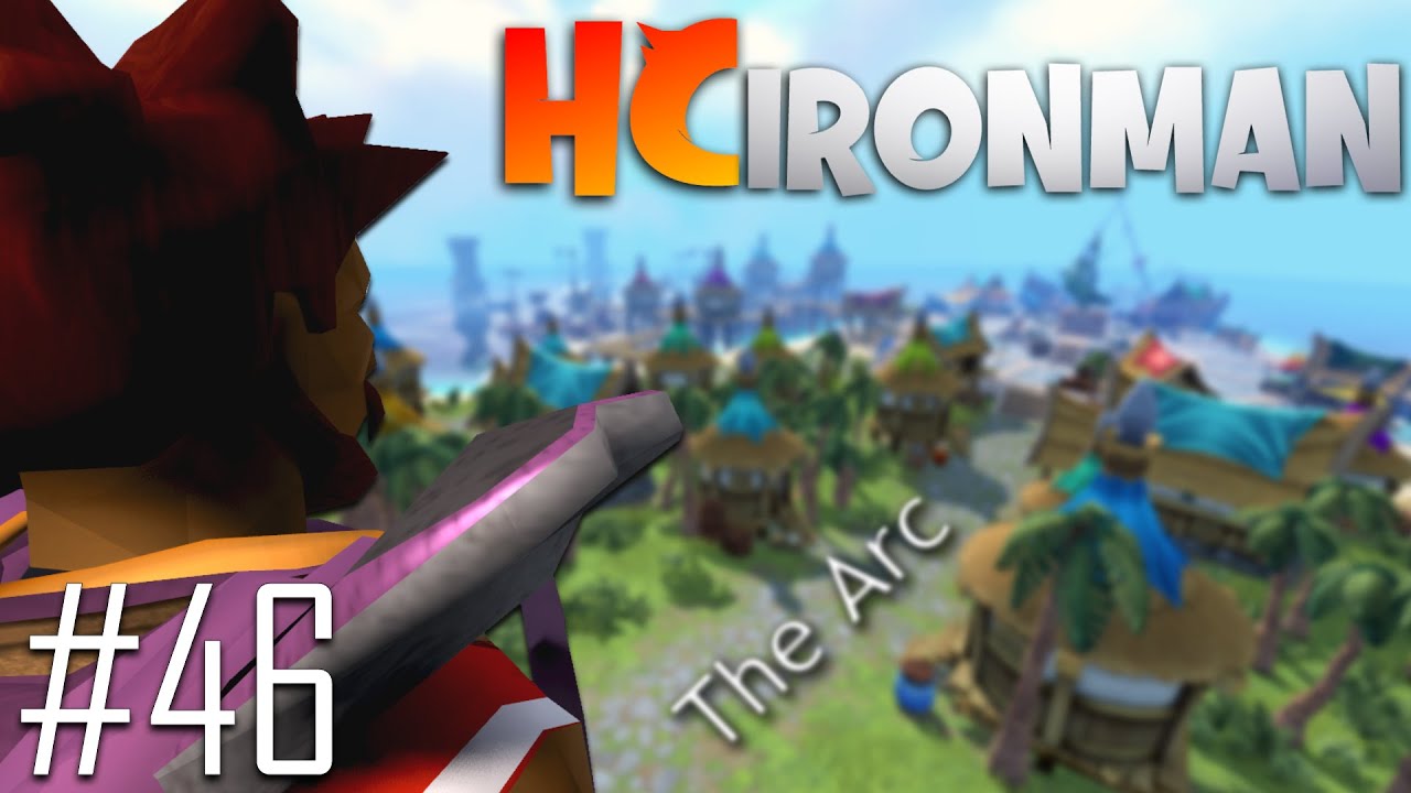 RuneScape 3 - HCIM 46: UNLOCKING THE ARC!