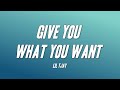 Lil Tjay Give You What You Want Lyrics mp3