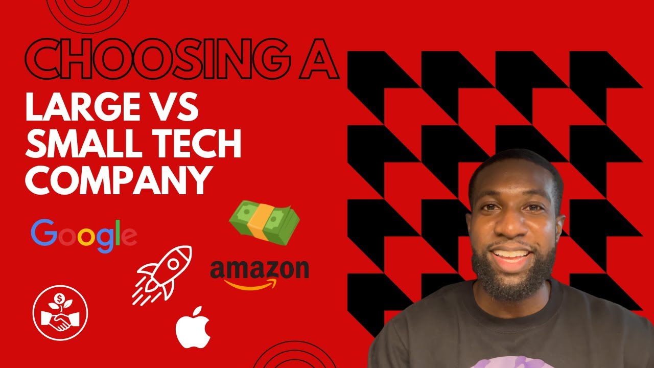 Should I work for a large or small tech company - YouTube