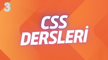 CSS Dersleri 3 - Seçiciler Bölüm 1