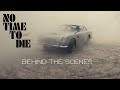 007 no time to die   making of  behind the scenes